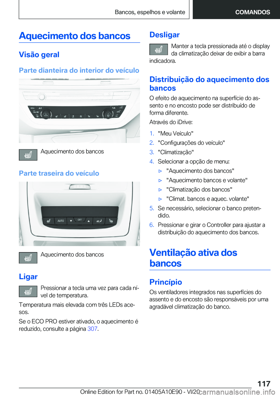 BMW X3 2021  Manual do condutor (in Portuguese) �A�q�u�e�c�i�m�e�n�t�o��d�o�s��b�a�n�c�o�s
�V�i�s�ã�o��g�e�r�a�l�P�a�r�t�e��d�i�a�n�t�e�i�r�a��d�o��i�n�t�e�r�i�o�r��d�o��v�e�