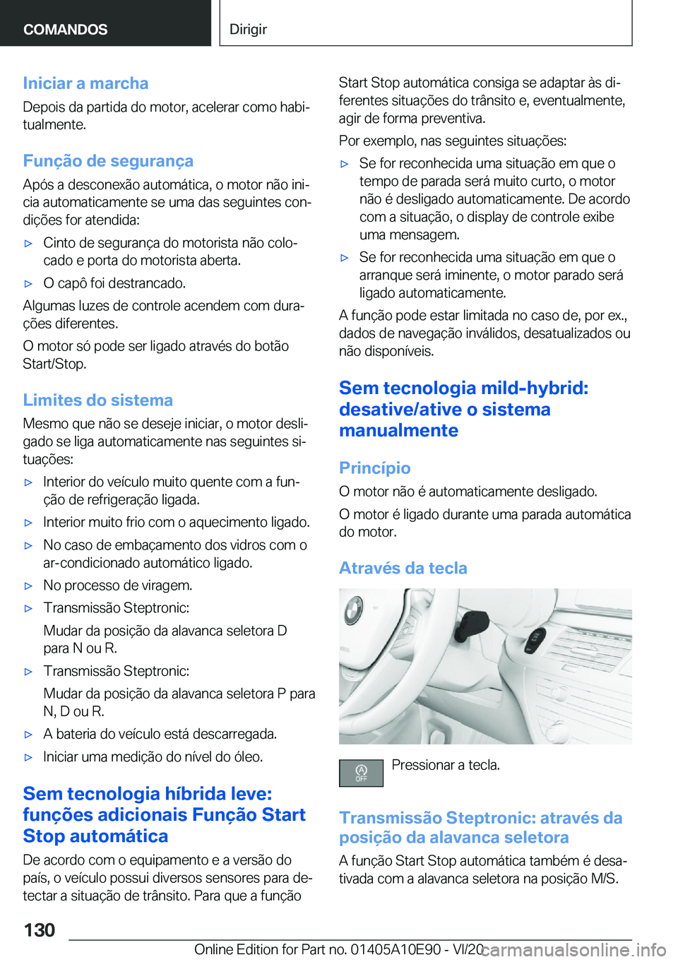 BMW X3 2021  Manual do condutor (in Portuguese) �I�n�i�c�i�a�r��a��m�a�r�c�h�a
�D�e�p�o�i�s��d�a��p�a�r�t�i�d�a��d�o��m�o�t�o�r�,��a�c�e�l�e�r�a�r��c�o�m�o��h�a�b�iª
�t�u�a�l�m�e�n�t�e�.
�F�u�n�