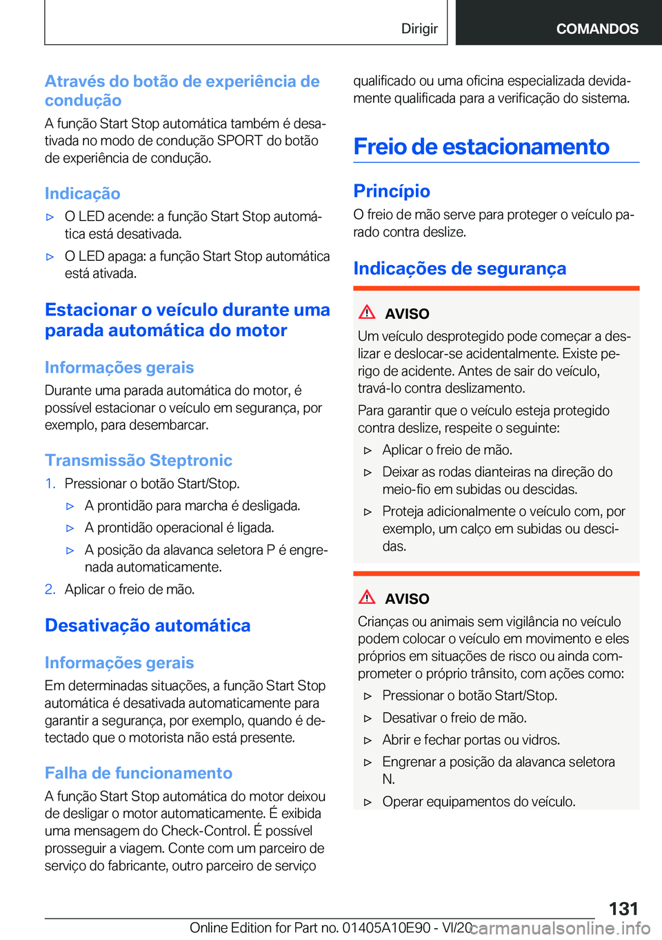 BMW X3 2021  Manual do condutor (in Portuguese) �A�t�r�a�v�é�s��d�o��b�o�t�ã�o��d�e��e�x�p�e�r�i�ê�n�c�i�a��d�e
�c�o�n�d�u�
