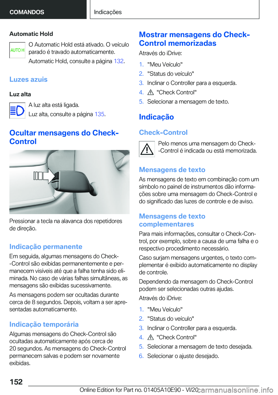 BMW X3 2021  Manual do condutor (in Portuguese) �A�u�t�o�m�a�t�i�c��H�o�l�d�O��A�u�t�o�m�a�t�i�c��H�o�l�d��e�s�t�á��a�t�i�v�a�d�o�.��O��v�e�