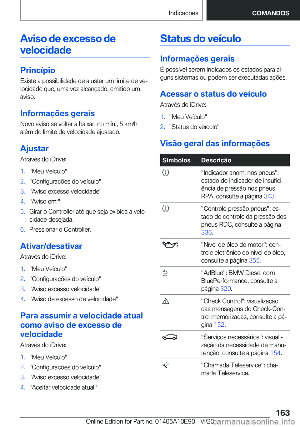 BMW X3 2021  Manual do condutor (in Portuguese) �A�v�i�s�o��d�e��e�x�c�e�s�s�o��d�e�v�e�l�o�c�i�d�a�d�e
�P�r�i�n�c�
