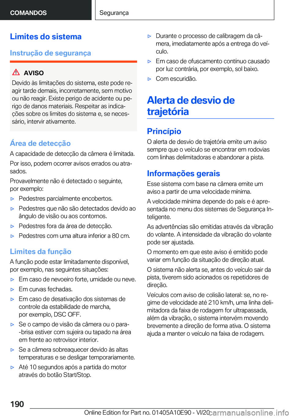 BMW X3 2021  Manual do condutor (in Portuguese) �L�i�m�i�t�e�s��d�o��s�i�s�t�e�m�a
�I�n�s�t�r�u�