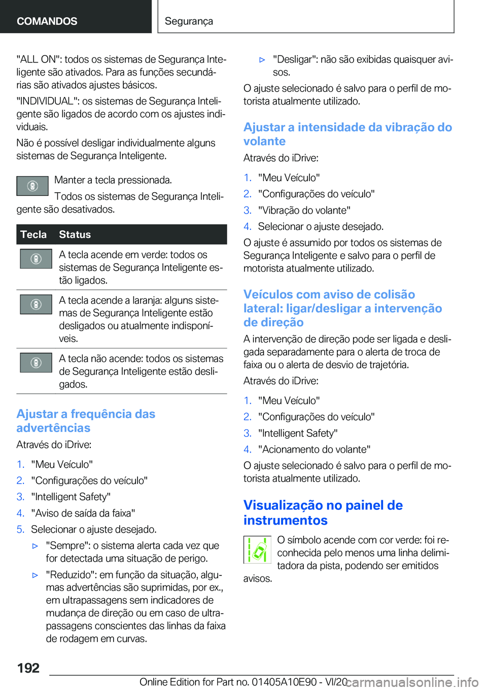 BMW X3 2021  Manual do condutor (in Portuguese) ��A�L�L��O�N��:��t�o�d�o�s��o�s��s�i�s�t�e�m�a�s��d�e��S�e�g�u�r�a�n�