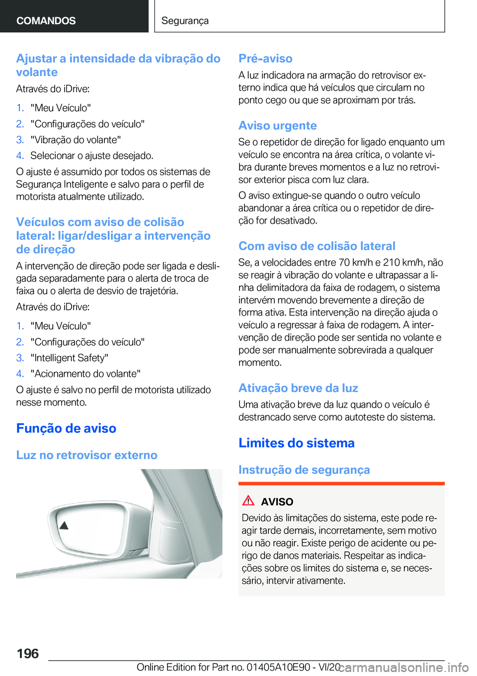BMW X3 2021  Manual do condutor (in Portuguese) �A�j�u�s�t�a�r��a��i�n�t�e�n�s�i�d�a�d�e��d�a��v�i�b�r�a�