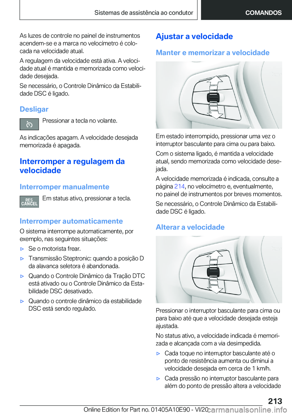 BMW X3 2021  Manual do condutor (in Portuguese) �A�s��l�u�z�e�s��d�e��c�o�n�t�r�o�l�e��n�o��p�a�i�n�e�l��d�e��i�n�s�t�r�u�m�e�n�t�o�s
�a�c�e�n�d�e�m�-�s�e��e��a��m�a�r�c�a��n�o��v�e�l�o�c�