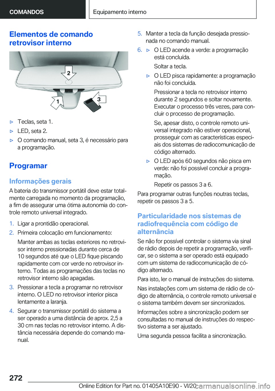 BMW X3 2021  Manual do condutor (in Portuguese) �E�l�e�m�e�n�t�o�s��d�e��c�o�m�a�n�d�o
�r�e�t�r�o�v�i�s�o�r��i�n�t�e�r�n�ox�T�e�c�l�a�s�,��s�e�t�a��1�.x�L�E�D�,��s�e�t�a��2�.x�O��c�o�m�a�n�d�o��m�a�n�u�a�l�,��s�e�t�a��3�,��é��n�e�c