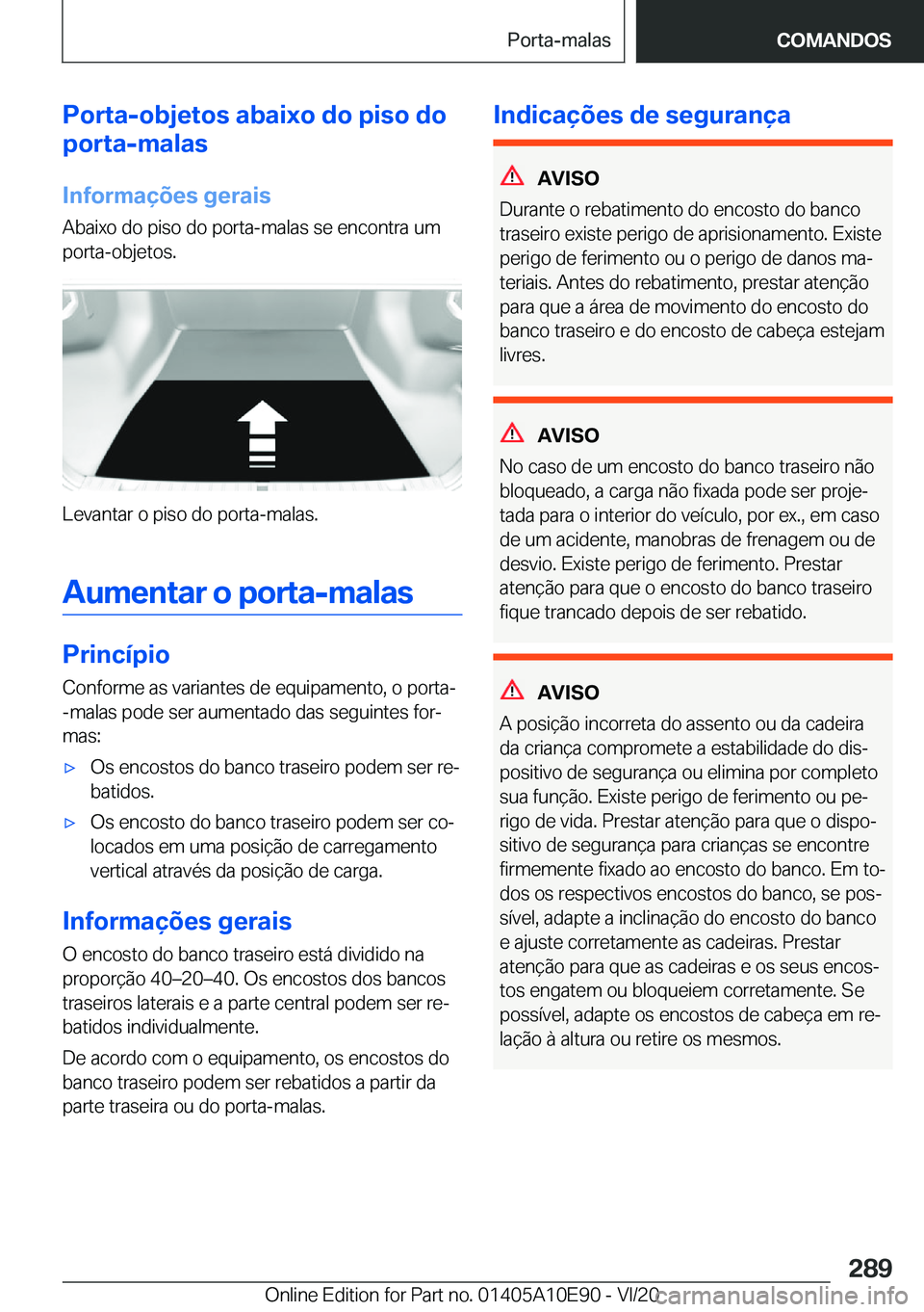 BMW X3 2021  Manual do condutor (in Portuguese) �P�o�r�t�a�-�o�b�j�e�t�o�s��a�b�a�i�x�o��d�o��p�i�s�o��d�o
�p�o�r�t�a�-�m�a�l�a�s
�I�n�f�o�r�m�a�