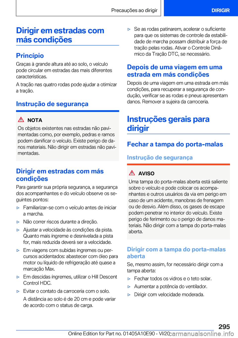 BMW X3 2021  Manual do condutor (in Portuguese) �D�i�r�i�g�i�r��e�m��e�s�t�r�a�d�a�s��c�o�m
�m�á�s��c�o�n�d�i�