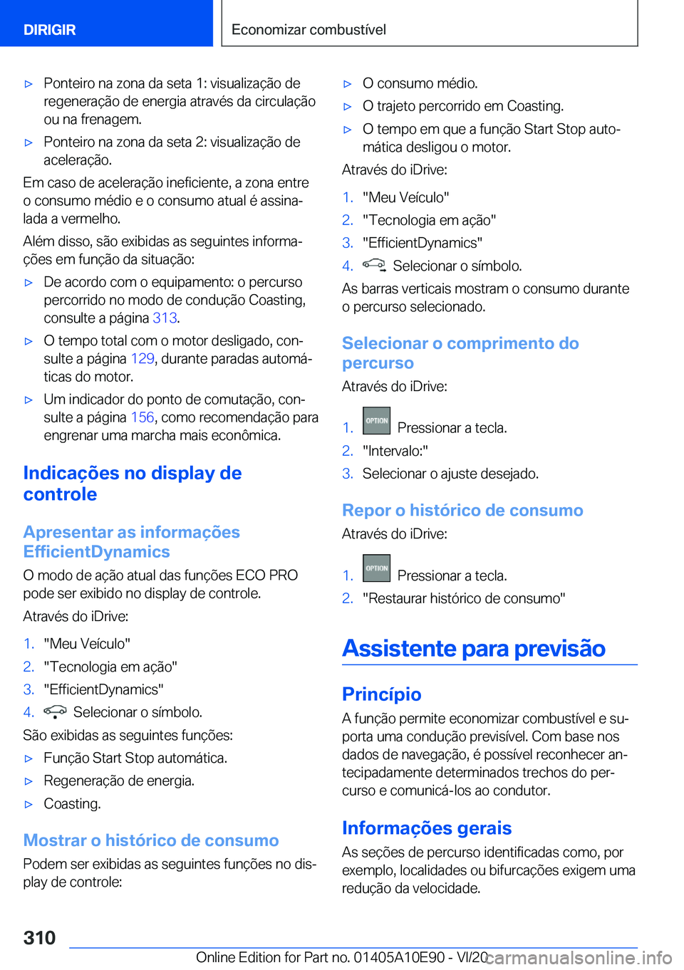 BMW X3 2021  Manual do condutor (in Portuguese) x�P�o�n�t�e�i�r�o��n�a��z�o�n�a��d�a��s�e�t�a��1�:��v�i�s�u�a�l�i�z�a�