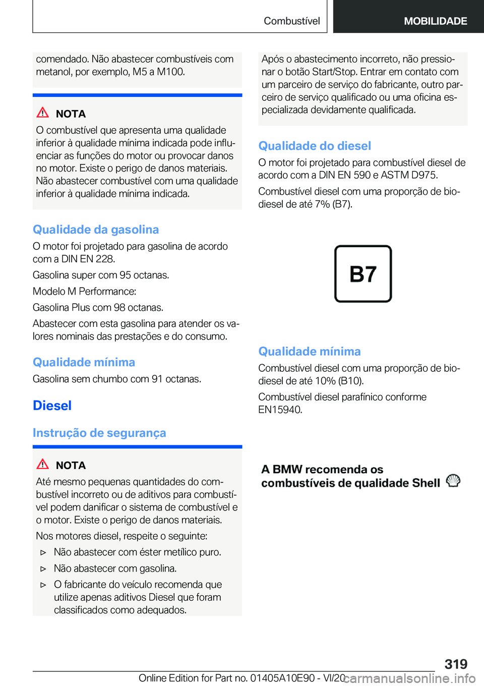 BMW X3 2021  Manual do condutor (in Portuguese) �c�o�m�e�n�d�a�d�o�.��N�ã�o��a�b�a�s�t�e�c�e�r��c�o�m�b�u�s�t�