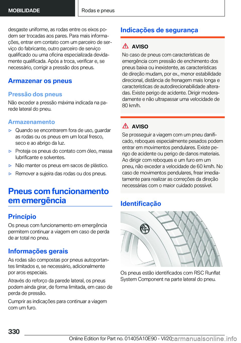 BMW X3 2021  Manual do condutor (in Portuguese) �d�e�s�g�a�s�t�e��u�n�i�f�o�r�m�e�,��a�s��r�o�d�a�s��e�n�t�r�e��o�s��e�i�x�o�s��p�oª�d�e�m��s�e�r��t�r�o�c�a�d�a�s��a�o�s��p�a�r�e�s�.��P�a�r�a��m�a�i�s��i�n�f�o�r�m�aª
�