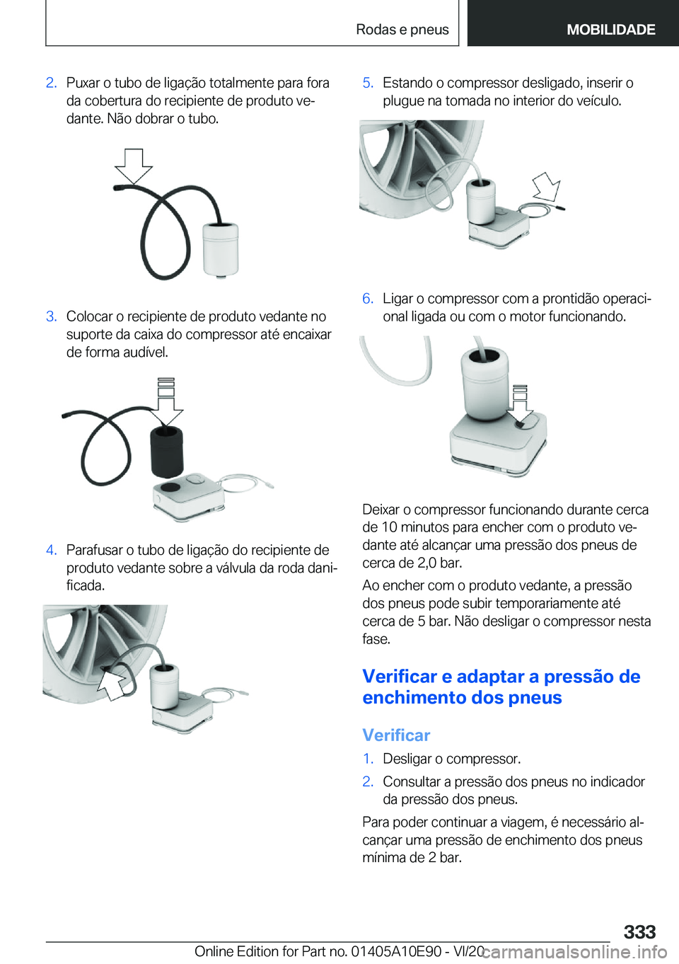 BMW X3 2021  Manual do condutor (in Portuguese) �2�.�P�u�x�a�r��o��t�u�b�o��d�e��l�i�g�a�