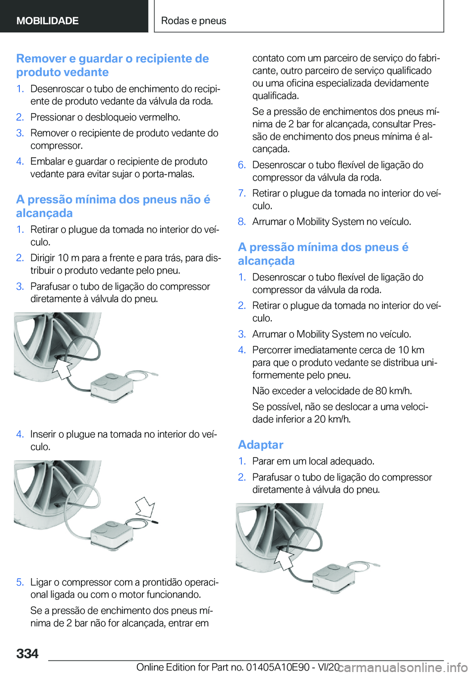 BMW X3 2021  Manual do condutor (in Portuguese) �R�e�m�o�v�e�r��e��g�u�a�r�d�a�r��o��r�e�c�i�p�i�e�n�t�e��d�e
�p�r�o�d�u�t�o��v�e�d�a�n�t�e�1�.�D�e�s�e�n�r�o�s�c�a�r��o��t�u�b�o��d�e��e�n�c�h�i�m�e�n�t�o��d�o��r�e�c�i�p�iª �e�n�t�e��