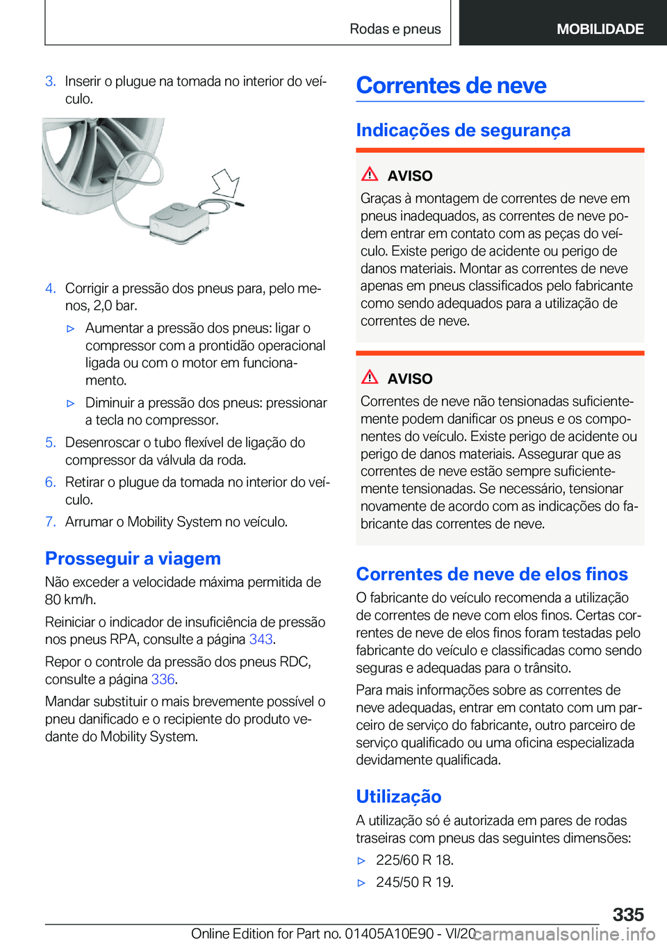 BMW X3 2021  Manual do condutor (in Portuguese) �3�.�I�n�s�e�r�i�r��o��p�l�u�g�u�e��n�a��t�o�m�a�d�a��n�o��i�n�t�e�r�i�o�r��d�o��v�e�