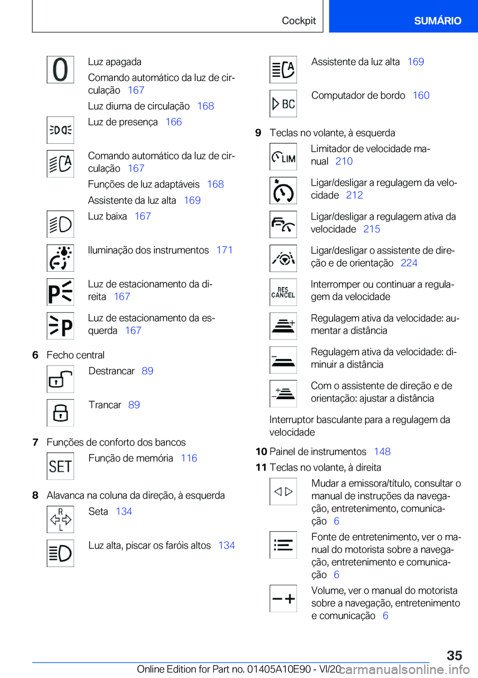 BMW X3 2021  Manual do condutor (in Portuguese) �L�u�z��a�p�a�g�a�d�a
�C�o�m�a�n�d�o��a�u�t�o�m�á�t�i�c�o��d�a��l�u�z��d�e��c�i�rª
�c�u�l�a�