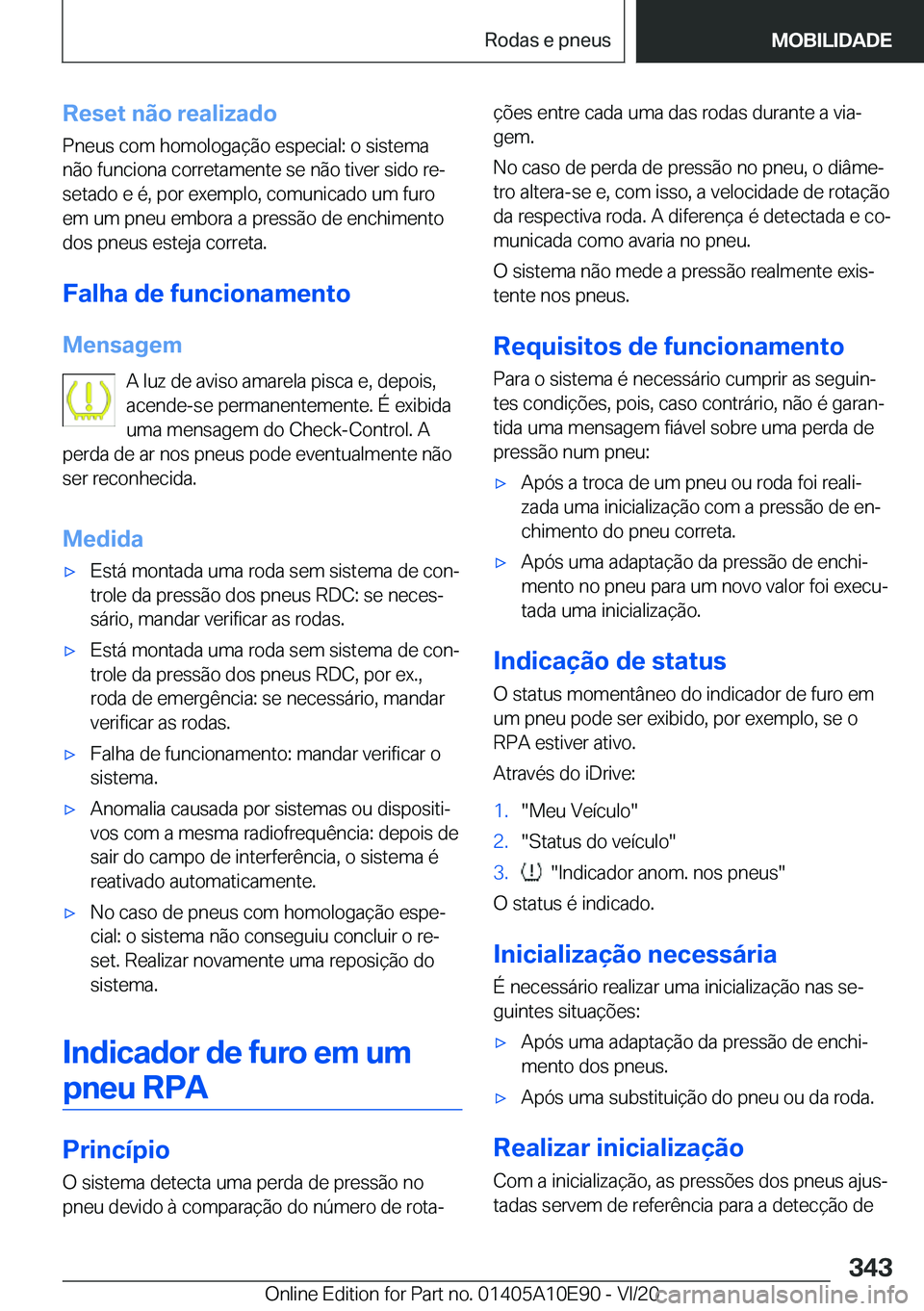 BMW X3 2021  Manual do condutor (in Portuguese) �R�e�s�e�t��n�ã�o��r�e�a�l�i�z�a�d�o�P�n�e�u�s��c�o�m��h�o�m�o�l�o�g�a�