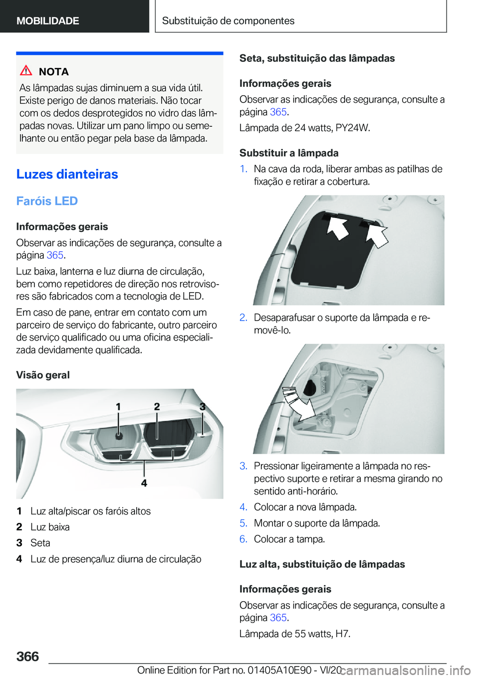 BMW X3 2021  Manual do condutor (in Portuguese) �N�O�T�A
�A�s��l�â�m�p�a�d�a�s��s�u�j�a�s��d�i�m�i�n�u�e�m��a��s�u�a��v�i�d�a��