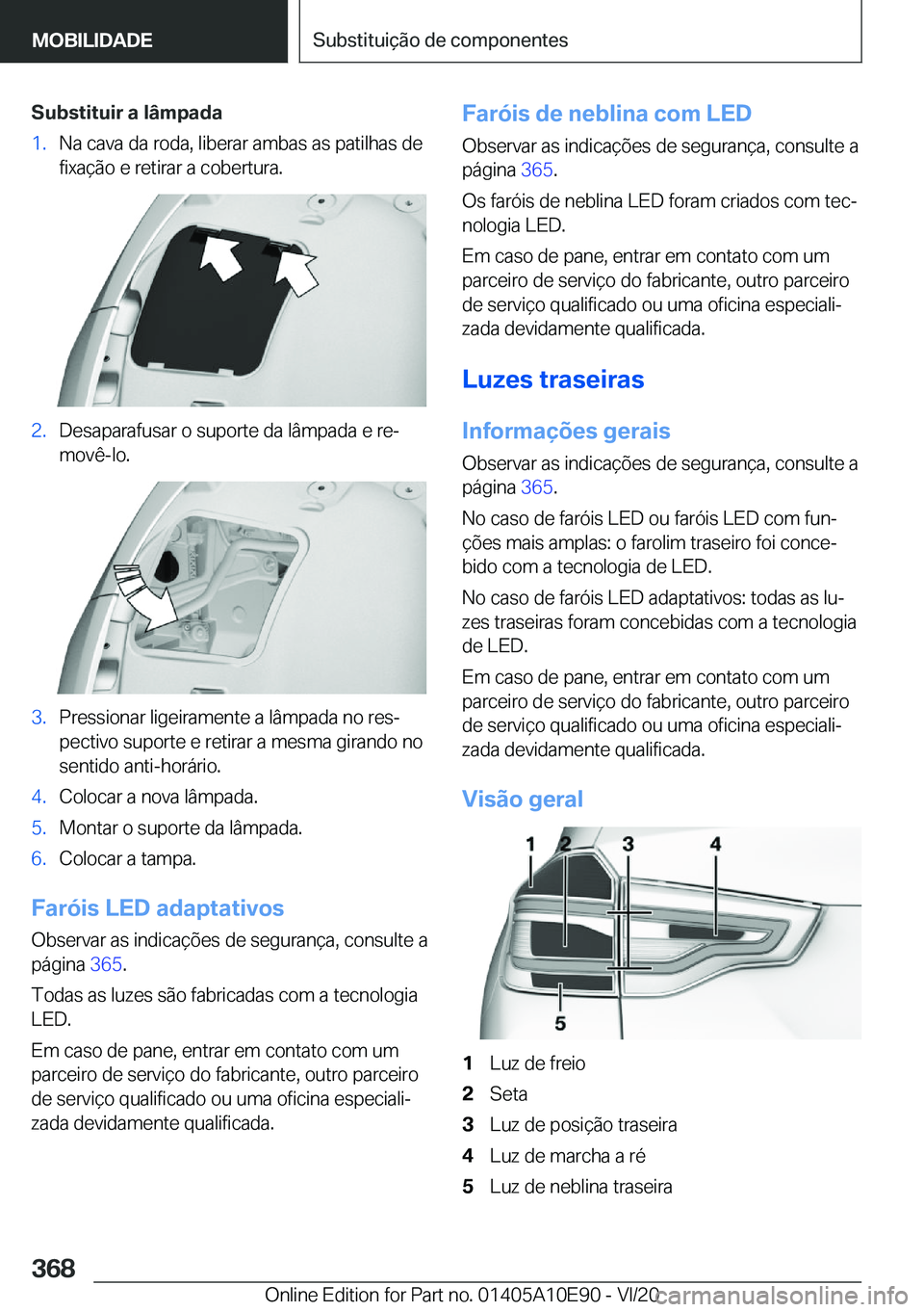 BMW X3 2021  Manual do condutor (in Portuguese) �S�u�b�s�t�i�t�u�i�r��a��l�â�m�p�a�d�a�1�.�N�a��c�a�v�a��d�a��r�o�d�a�,��l�i�b�e�r�a�r��a�m�b�a�s��a�s��p�a�t�i�l�h�a�s��d�e�f�i�x�a�