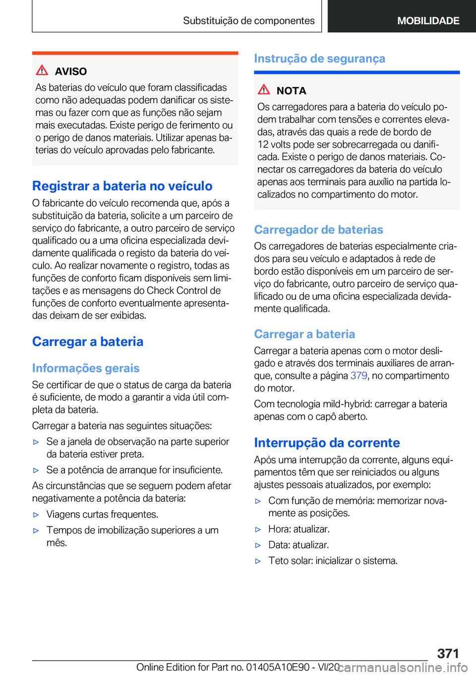 BMW X3 2021  Manual do condutor (in Portuguese) �A�V�I�S�O
�A�s��b�a�t�e�r�i�a�s��d�o��v�e�