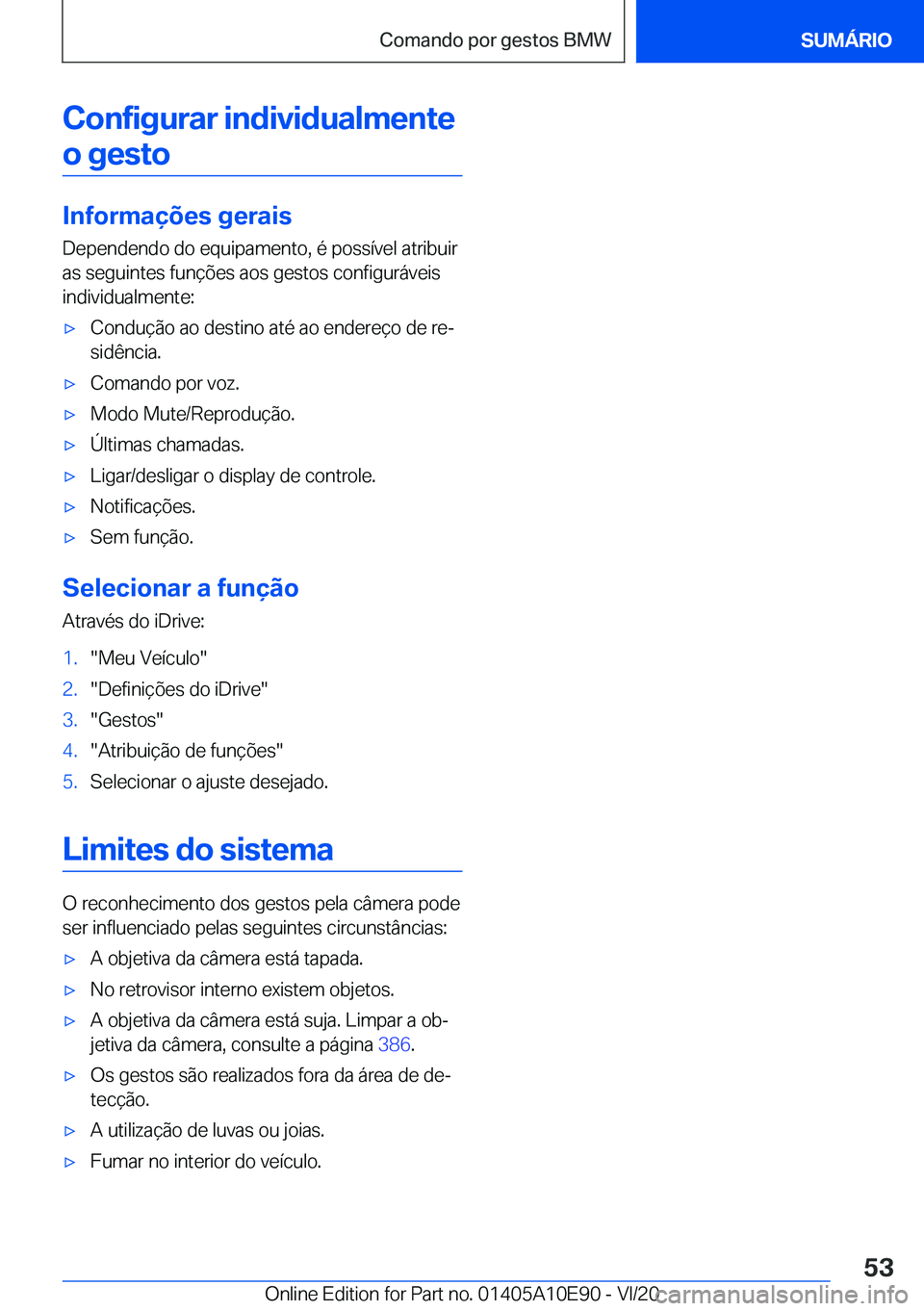 BMW X3 2021  Manual do condutor (in Portuguese) �C�o�n�f�i�g�u�r�a�r��i�n�d�i�v�i�d�u�a�l�m�e�n�t�e�o��g�e�s�t�o
�I�n�f�o�r�m�a�
