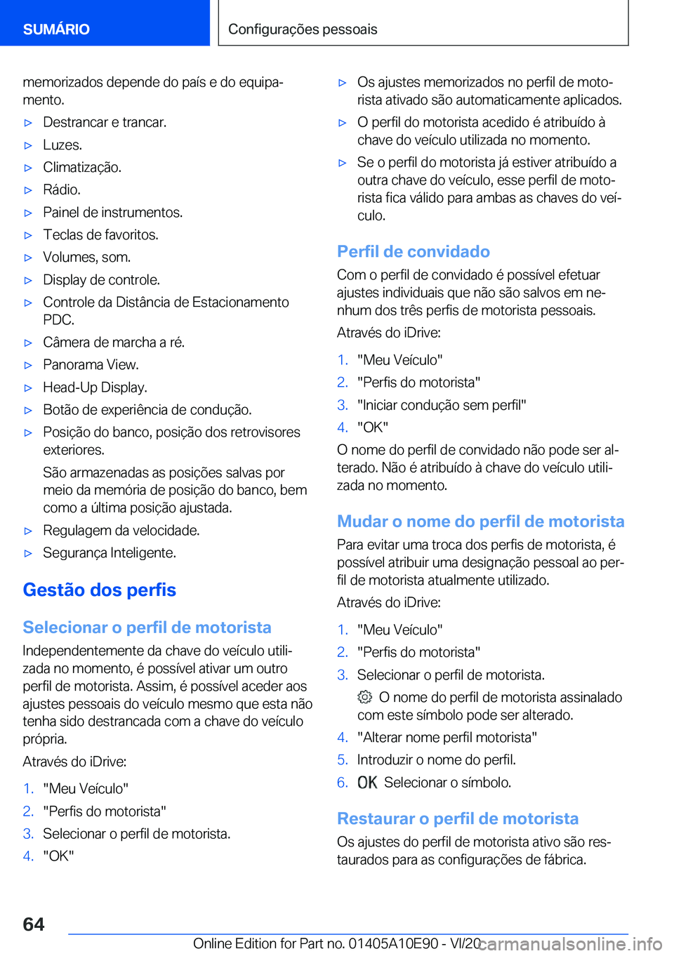 BMW X3 2021  Manual do condutor (in Portuguese) �m�e�m�o�r�i�z�a�d�o�s��d�e�p�e�n�d�e��d�o��p�a�