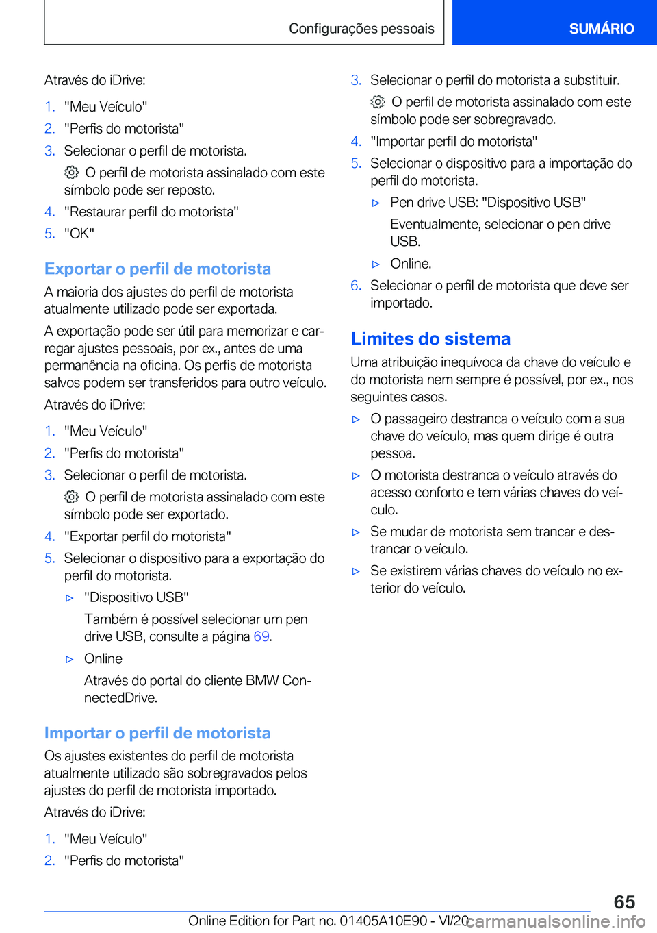 BMW X3 2021  Manual do condutor (in Portuguese) �A�t�r�a�v�é�s��d�o��i�D�r�i�v�e�:�1�.��M�e�u��V�e�