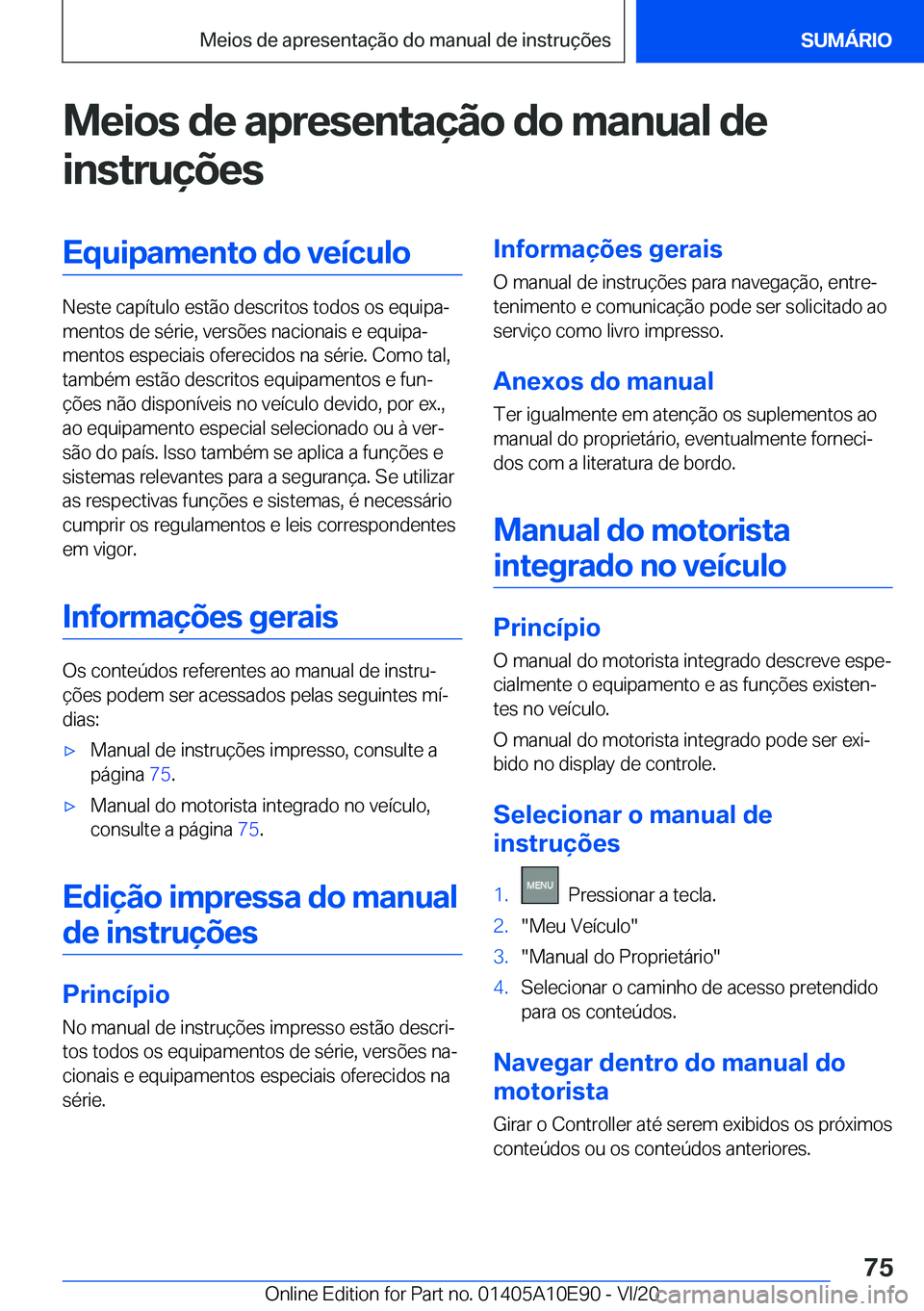 BMW X3 2021  Manual do condutor (in Portuguese) �M�e�i�o�s��d�e��a�p�r�e�s�e�n�t�a�