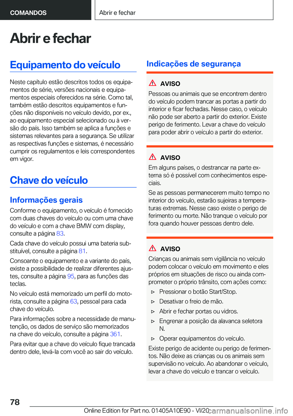 BMW X3 2021  Manual do condutor (in Portuguese) �A�b�r�i�r��e��f�e�c�h�a�r�E�q�u�i�p�a�m�e�n�t�o��d�o��v�e�