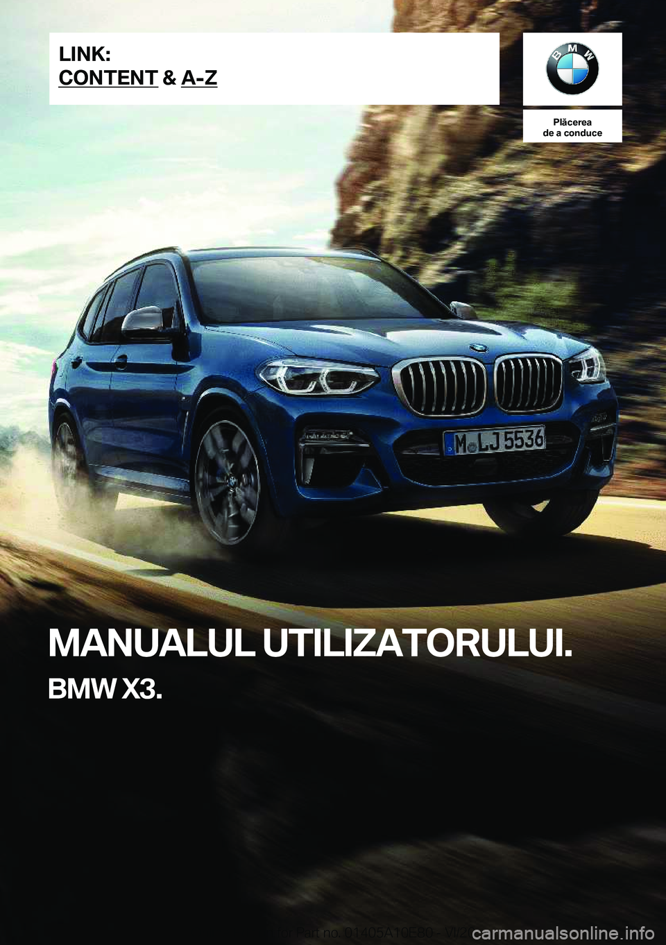 BMW X3 2021  Ghiduri De Utilizare (in Romanian) �P�l�ă�c�e�r�e�a
�d�e��a��c�o�n�d�u�c�e
�M�A�N�U�A�L�U�L��U�T�I�L�I�Z�A�T�O�R�U�L�U�I�.
�B�M�W��X�3�.�L�I�N�K�:
�C�O�N�T�E�N�T��&��A�-�Z�O�n�l�i�n�e��E�d�i�t�i�o�n��f�o�r��P�a�r�t��n�o�.��