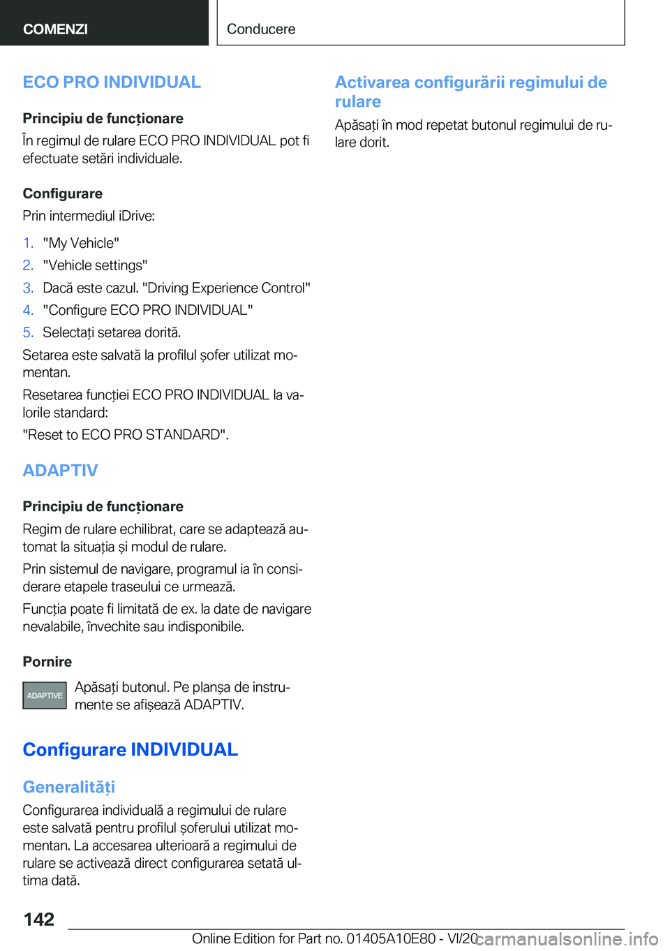 BMW X3 2021  Ghiduri De Utilizare (in Romanian) �E�C�O��P�R�O��I�N�D�I�V�I�D�U�A�L
�P�r�i�n�c�i�p�i�u��d�e��f�u�n�c�i�o�n�a�r�e
�