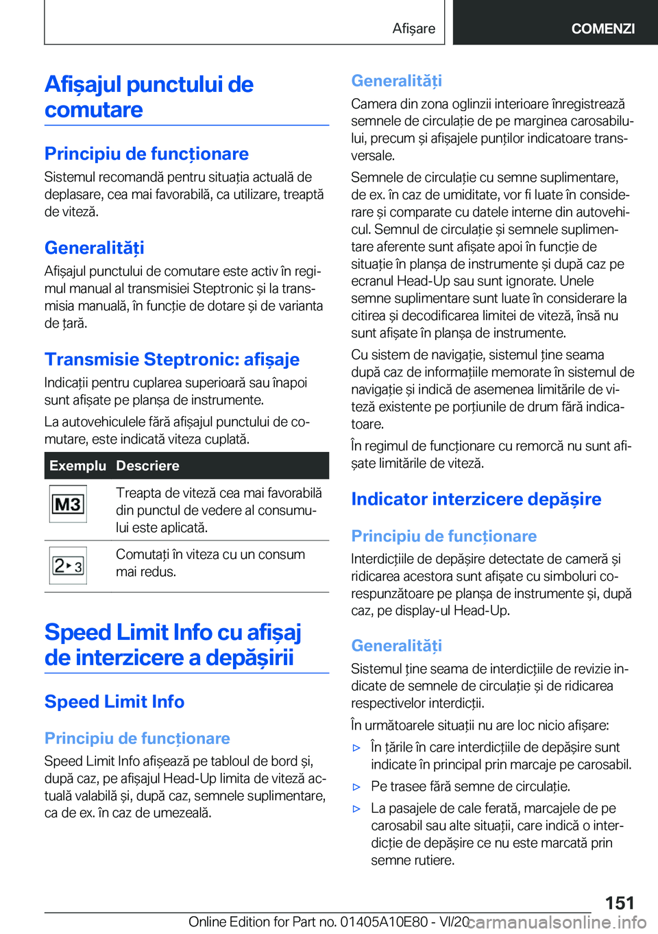 BMW X3 2021  Ghiduri De Utilizare (in Romanian) �A�f�i&�a�j�u�l��p�u�n�c�t�u�l�u�i��d�e�c�o�m�u�t�a�r�e
�P�r�i�n�c�i�p�i�u��d�e��f�u�n�c�i�o�n�a�r�e
�S�i�s�t�e�m�u�l��r�e�c�o�m�a�n�d�