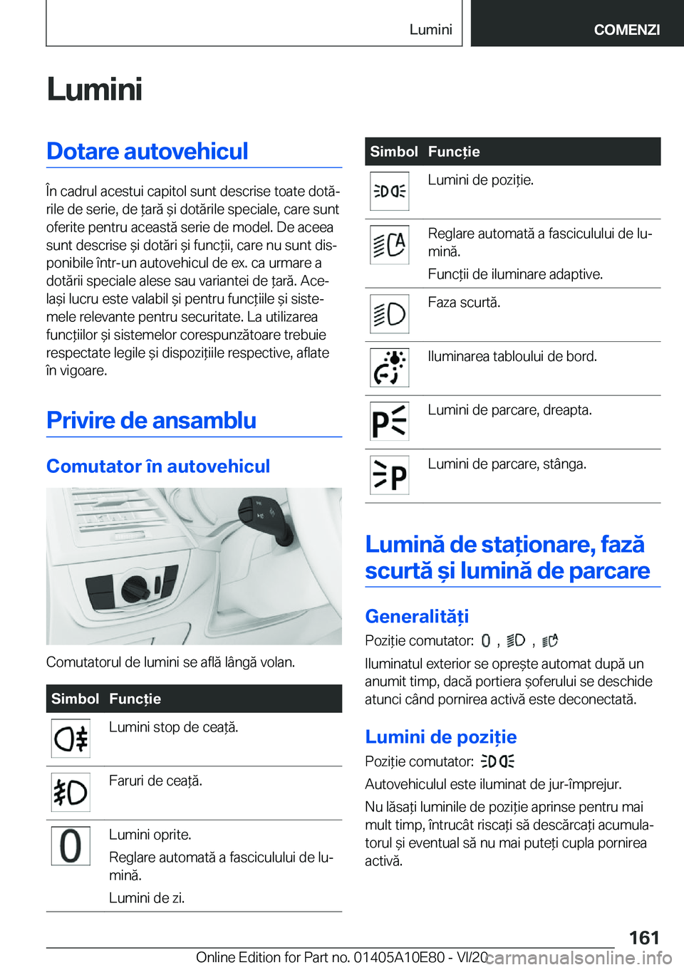 BMW X3 2021  Ghiduri De Utilizare (in Romanian) �L�u�m�i�n�i�D�o�t�a�r�e��a�u�t�o�v�e�h�i�c�u�l
�
