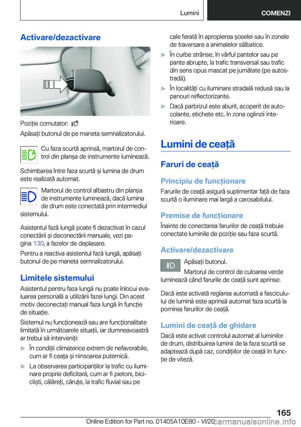 BMW X3 2021  Ghiduri De Utilizare (in Romanian) �A�c�t�i�v�a�r�e�/�d�e�z�a�c�t�i�v�a�r�e
�P�o�z�i*�i�e��c�o�m�u�t�a�t�o�r�:���
�A�p�