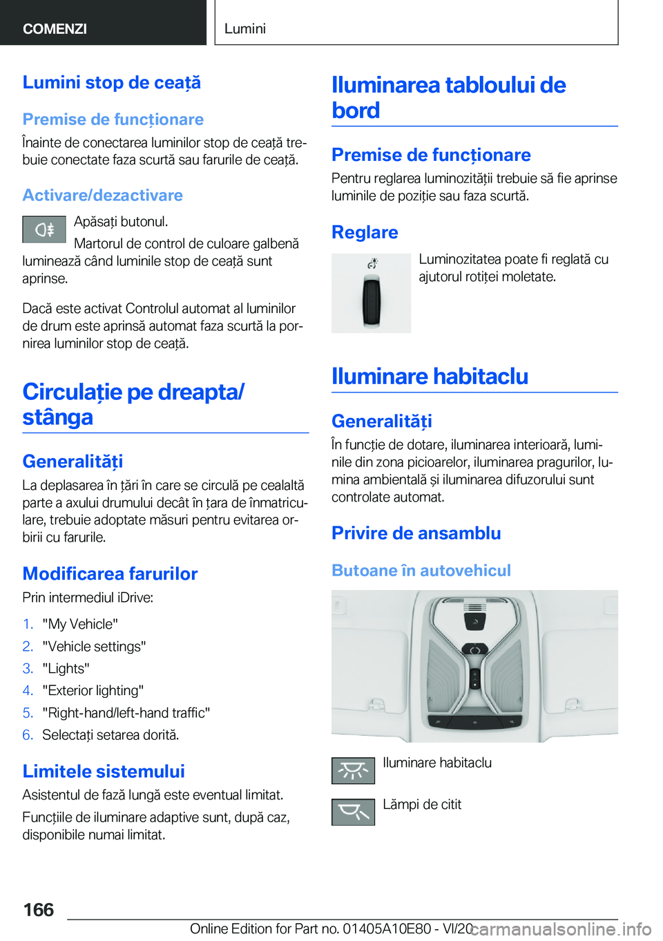 BMW X3 2021  Ghiduri De Utilizare (in Romanian) �L�u�m�i�n�i��s�t�o�p��d�e��c�e�a�ă
�P�r�e�m�i�s�e��d�e��f�u�n�c�i�o�n�a�r�e �