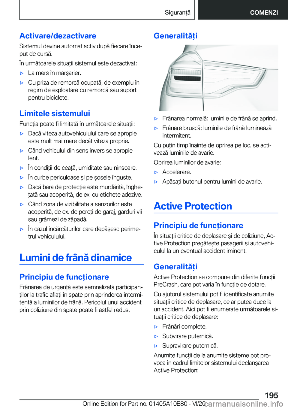 BMW X3 2021  Ghiduri De Utilizare (in Romanian) �A�c�t�i�v�a�r�e�/�d�e�z�a�c�t�i�v�a�r�e
�S�i�s�t�e�m�u�l��d�e�v�i�n�e��a�u�t�o�m�a�t��a�c�t�i�v��d�u�p�