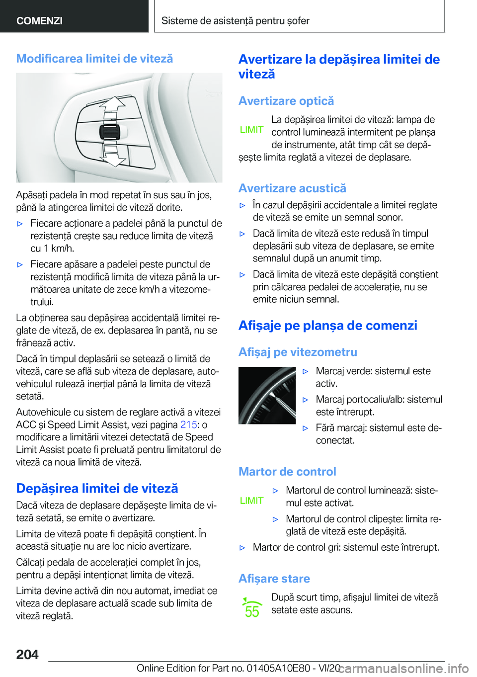 BMW X3 2021  Ghiduri De Utilizare (in Romanian) �M�o�d�i�f�i�c�a�r�e�a��l�i�m�i�t�e�i��d�e��v�i�t�e�z�ă
�A�p�