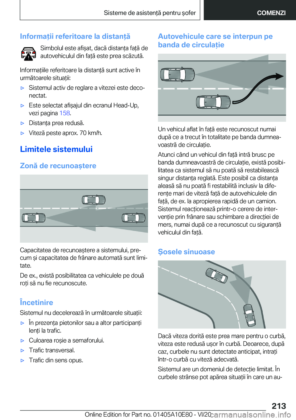 BMW X3 2021  Ghiduri De Utilizare (in Romanian) �I�n�f�o�r�m�a�i�i��r�e�f�e�r�i�t�o�a�r�e��l�a��d�i�s�t�a�n�ă�S�i�m�b�o�l�u�l��e�s�t�e��a�f�i&�a�t�,��d�a�c�