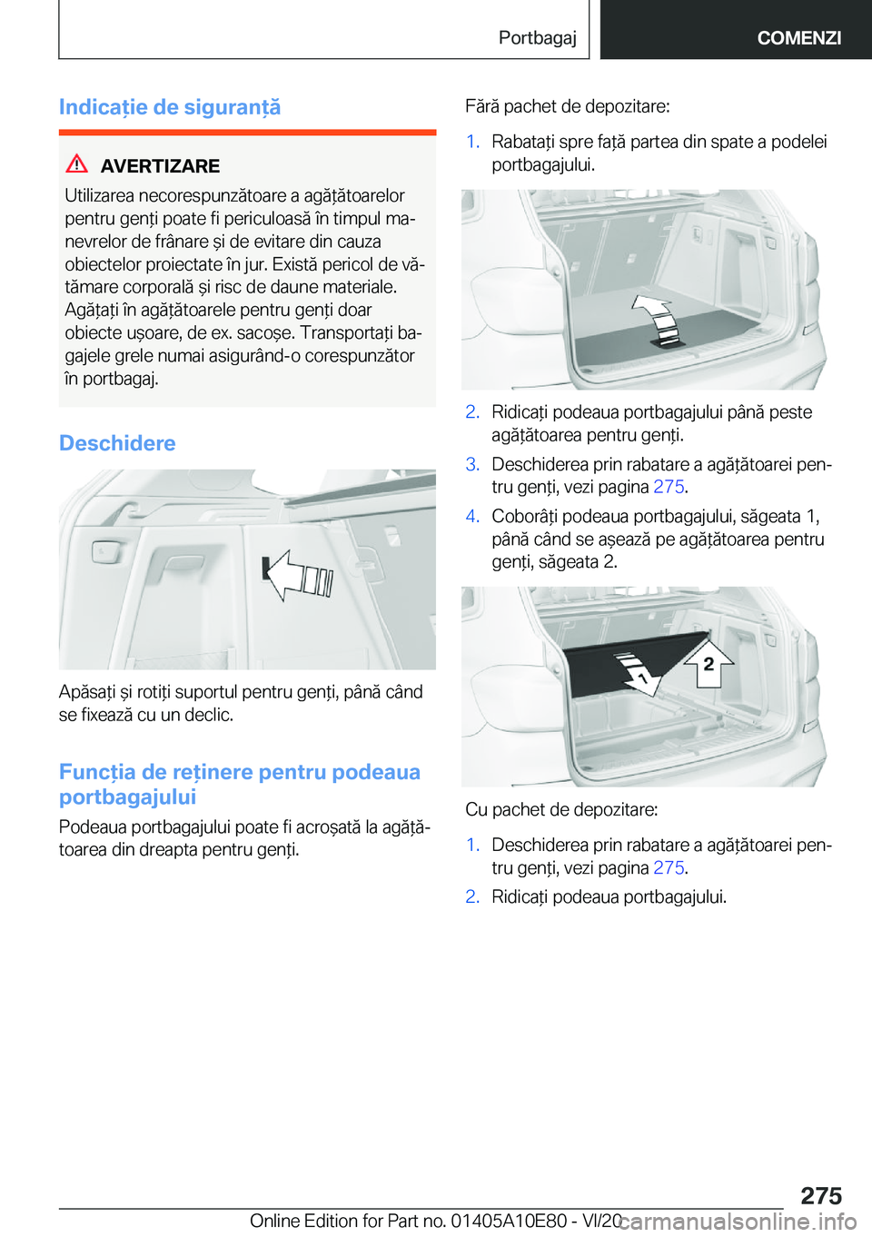 BMW X3 2021  Ghiduri De Utilizare (in Romanian) �I�n�d�i�c�a�i�e��d�e��s�i�g�u�r�a�n�ă
�A�V�E�R�T�I�Z�A�R�E
�U�t�i�l�i�z�a�r�e�a��n�e�c�o�r�e�s�p�u�n�z�