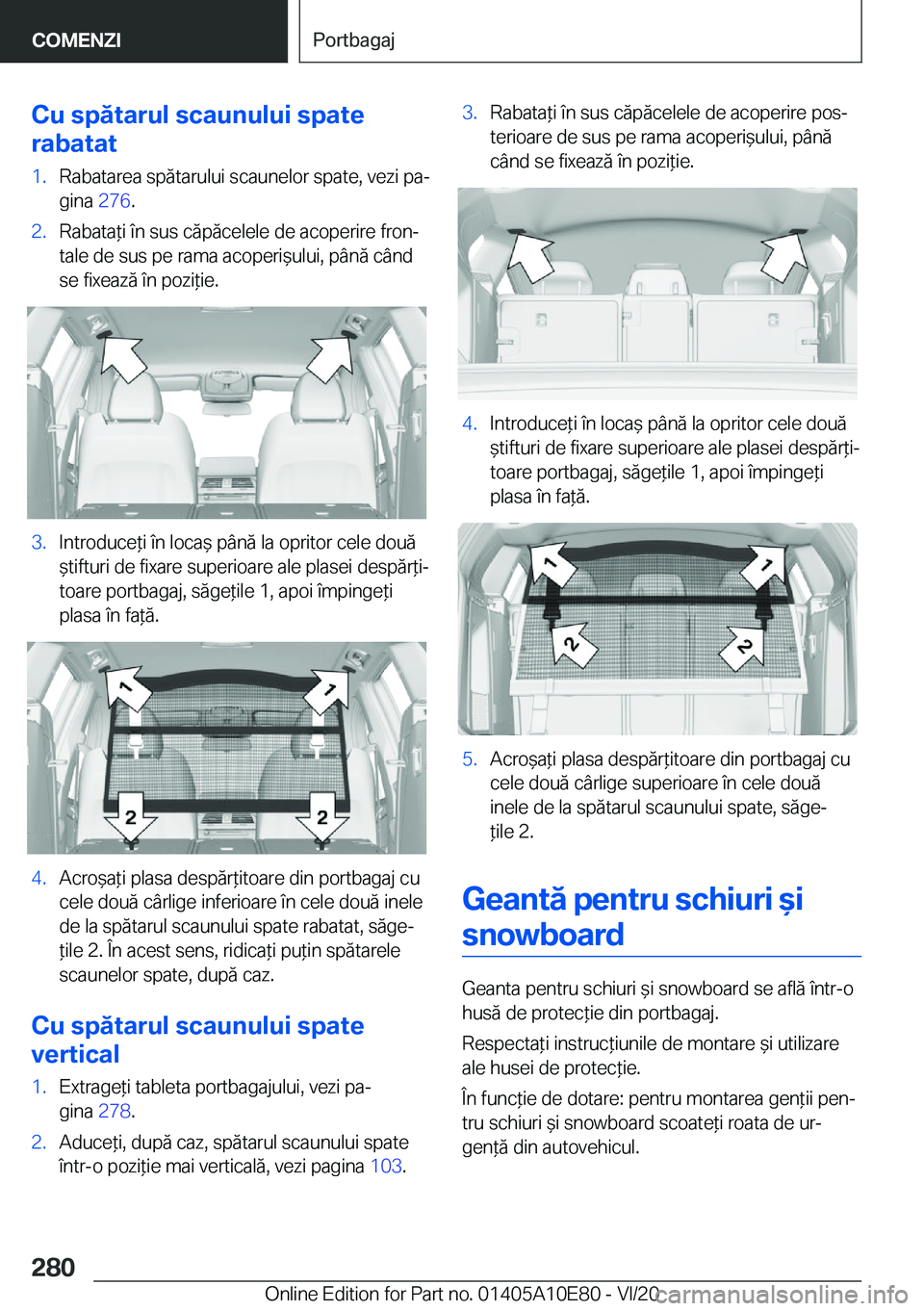 BMW X3 2021  Ghiduri De Utilizare (in Romanian) �C�u��s�p�ă�t�a�r�u�l��s�c�a�u�n�u�l�u�i��s�p�a�t�e
�r�a�b�a�t�a�t�1�.�R�a�b�a�t�a�r�e�a��s�p�