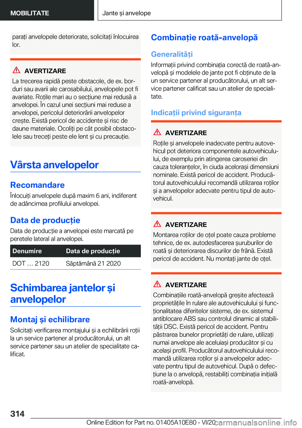 BMW X3 2021  Ghiduri De Utilizare (in Romanian) �p�a�r�a*�i��a�n�v�e�l�o�p�e�l�e��d�e�t�e�r�i�o�r�a�t�e�,��s�o�l�i�c�i�t�a*�i��