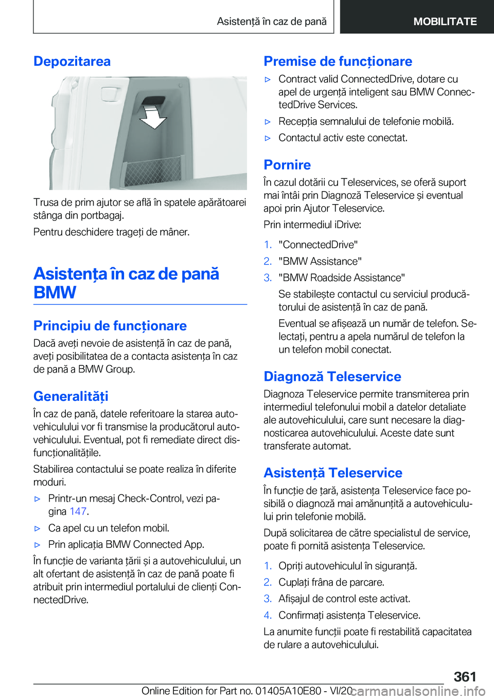 BMW X3 2021  Ghiduri De Utilizare (in Romanian) �D�e�p�o�z�i�t�a�r�e�a
�T�r�u�s�a��d�e��p�r�i�m��a�j�u�t�o�r��s�e��a�f�l�