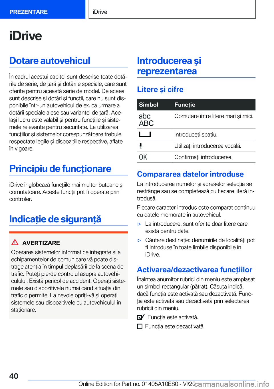 BMW X3 2021  Ghiduri De Utilizare (in Romanian) �i�D�r�i�v�e�D�o�t�a�r�e��a�u�t�o�v�e�h�i�c�u�l
�