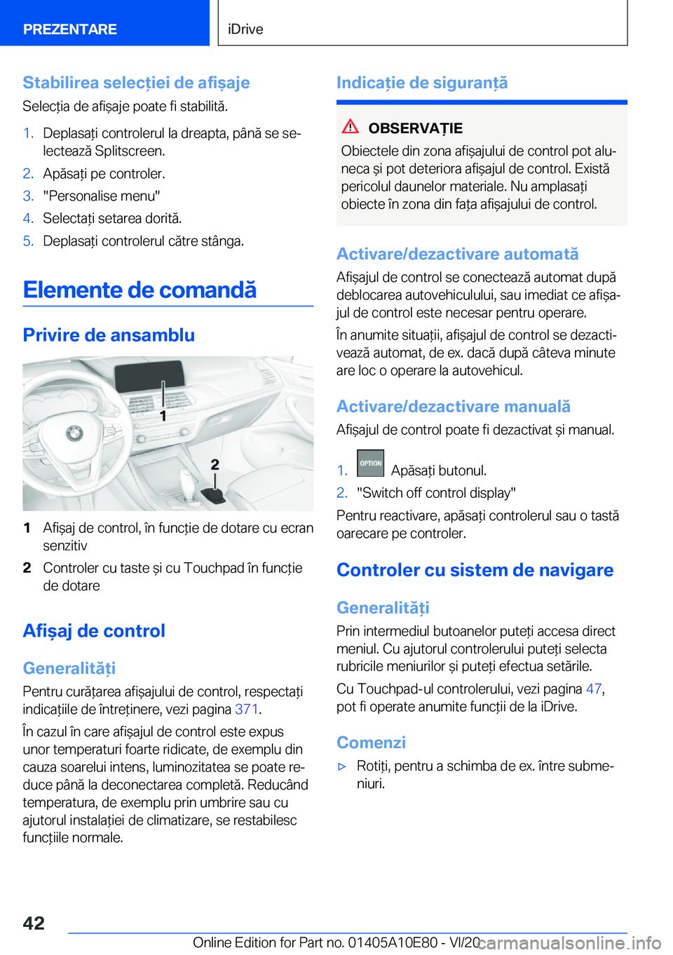 BMW X3 2021  Ghiduri De Utilizare (in Romanian) �S�t�a�b�i�l�i�r�e�a��s�e�l�e�c�i�e�i��d�e��a�f�i&�a�j�e
�S�e�l�e�c*�i�a��d�e��a�f�i&�a�j�e��p�o�a�t�e��f�i��s�t�a�b�i�l�i�t�