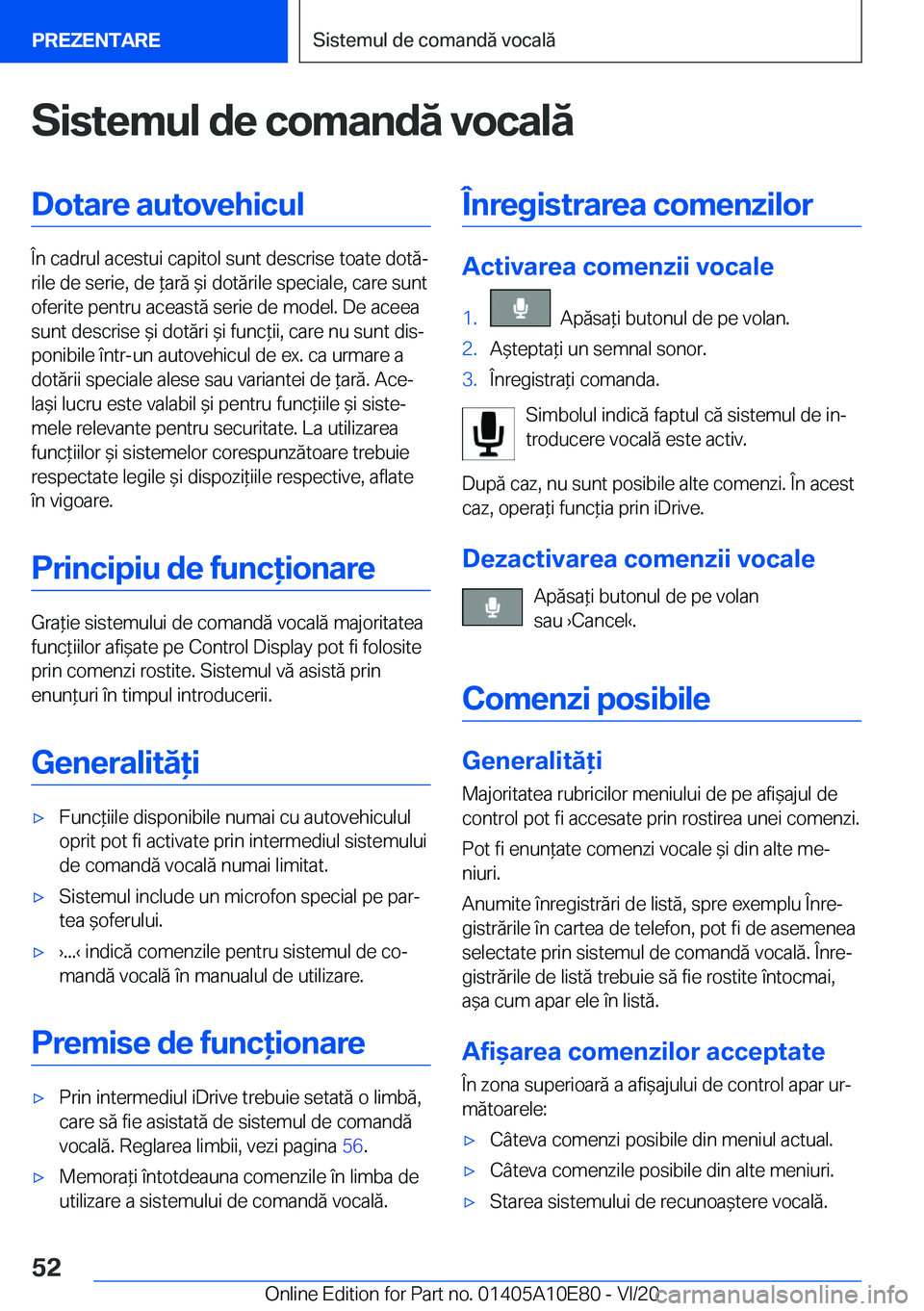 BMW X3 2021  Ghiduri De Utilizare (in Romanian) �S�i�s�t�e�m�u�l��d�e��c�o�m�a�n�d�ă��v�o�c�a�l�ă�D�o�t�a�r�e��a�u�t�o�v�e�h�i�c�u�l
�