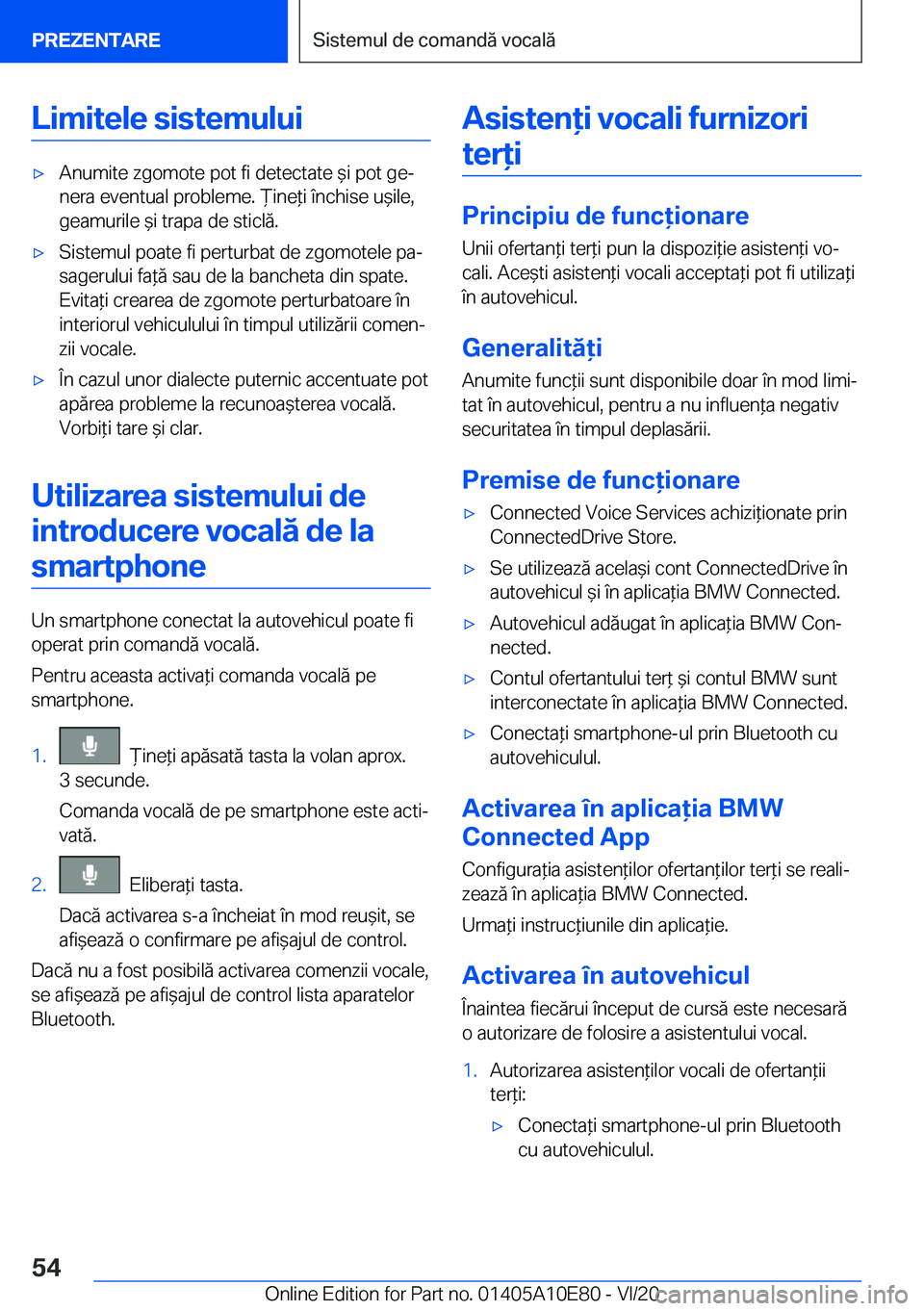 BMW X3 2021  Ghiduri De Utilizare (in Romanian) �L�i�m�i�t�e�l�e��s�i�s�t�e�m�u�l�u�i'x�A�n�u�m�i�t�e��z�g�o�m�o�t�e��p�o�t��f�i��d�e�t�e�c�t�a�t�e�&�i��p�o�t��g�ej�n�e�r�a��e�v�e�n�t�u�a�l��p�r�o�b�l�e�m�e�.�)�i�n�e*�i��