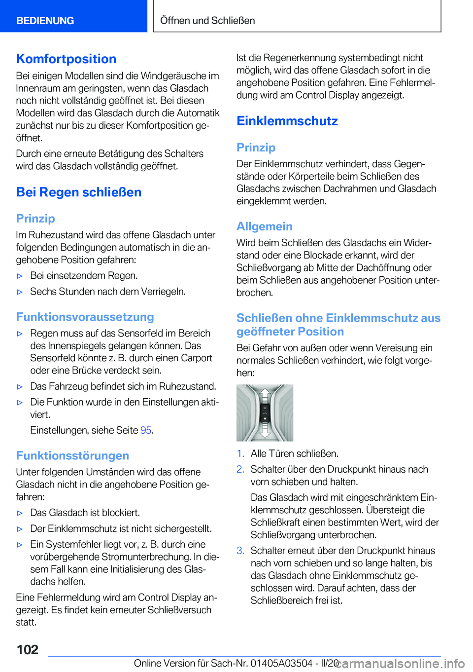 BMW X3 2020  Betriebsanleitungen (in German) �K�o�m�f�o�r�t�p�o�s�i�t�i�o�n
�B�e�i��e�i�n�i�g�e�n��M�o�d�e�l�l�e�n��s�i�n�d��d�i�e��W�i�n�d�g�e�r�