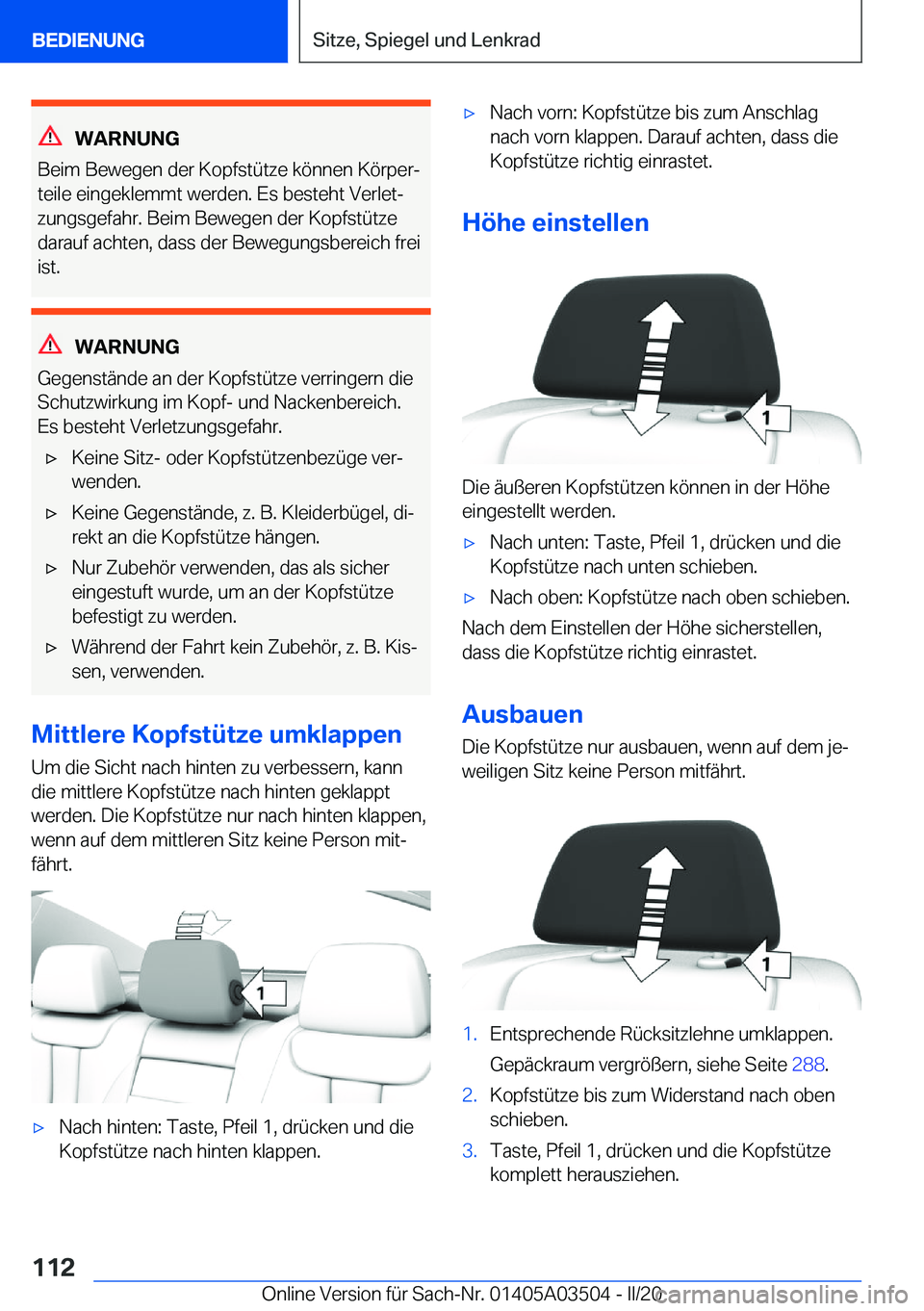 BMW X3 2020  Betriebsanleitungen (in German) �W�A�R�N�U�N�G
�B�e�i�m��B�e�w�e�g�e�n��d�e�r��K�o�p�f�s�t�
