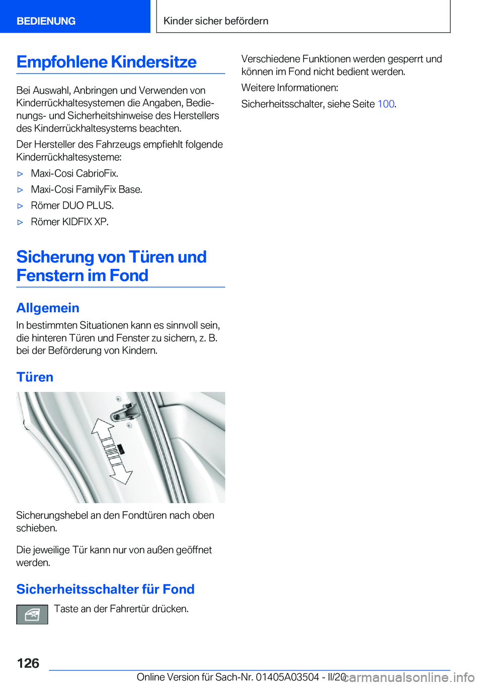 BMW X3 2020  Betriebsanleitungen (in German) �E�m�p�f�o�h�l�e�n�e��K�i�n�d�e�r�s�i�t�z�e
�B�e�i��A�u�s�w�a�h�l�,��A�n�b�r�i�n�g�e�n��u�n�d��V�e�r�w�e�n�d�e�n��v�o�n
�K�i�n�d�e�r�r�