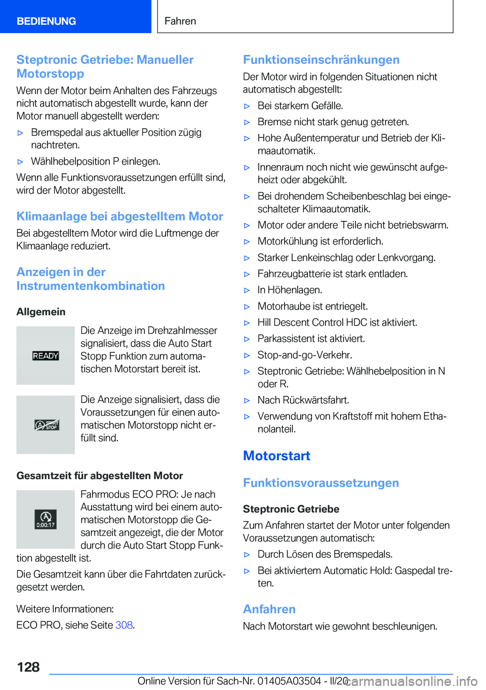 BMW X3 2020  Betriebsanleitungen (in German) �S�t�e�p�t�r�o�n�i�c��G�e�t�r�i�e�b�e�:��M�a�n�u�e�l�l�e�r
�M�o�t�o�r�s�t�o�p�p
�W�e�n�n��d�e�r��M�o�t�o�r��b�e�i�m��A�n�h�a�l�t�e�n��d�e�s��F�a�h�r�z�e�u�g�s
�n�i�c�h�t��a�u�t�o�m�a�t�i�s�c�