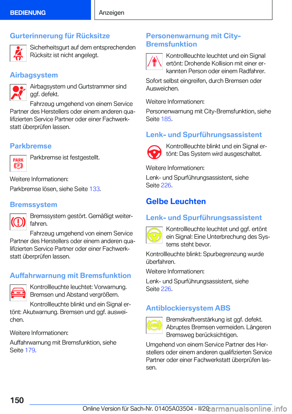 BMW X3 2020  Betriebsanleitungen (in German) �G�u�r�t�e�r�i�n�n�e�r�u�n�g��f�